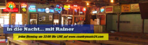 In die Nacht... mit Rainer - auf www.countrymusic24.com